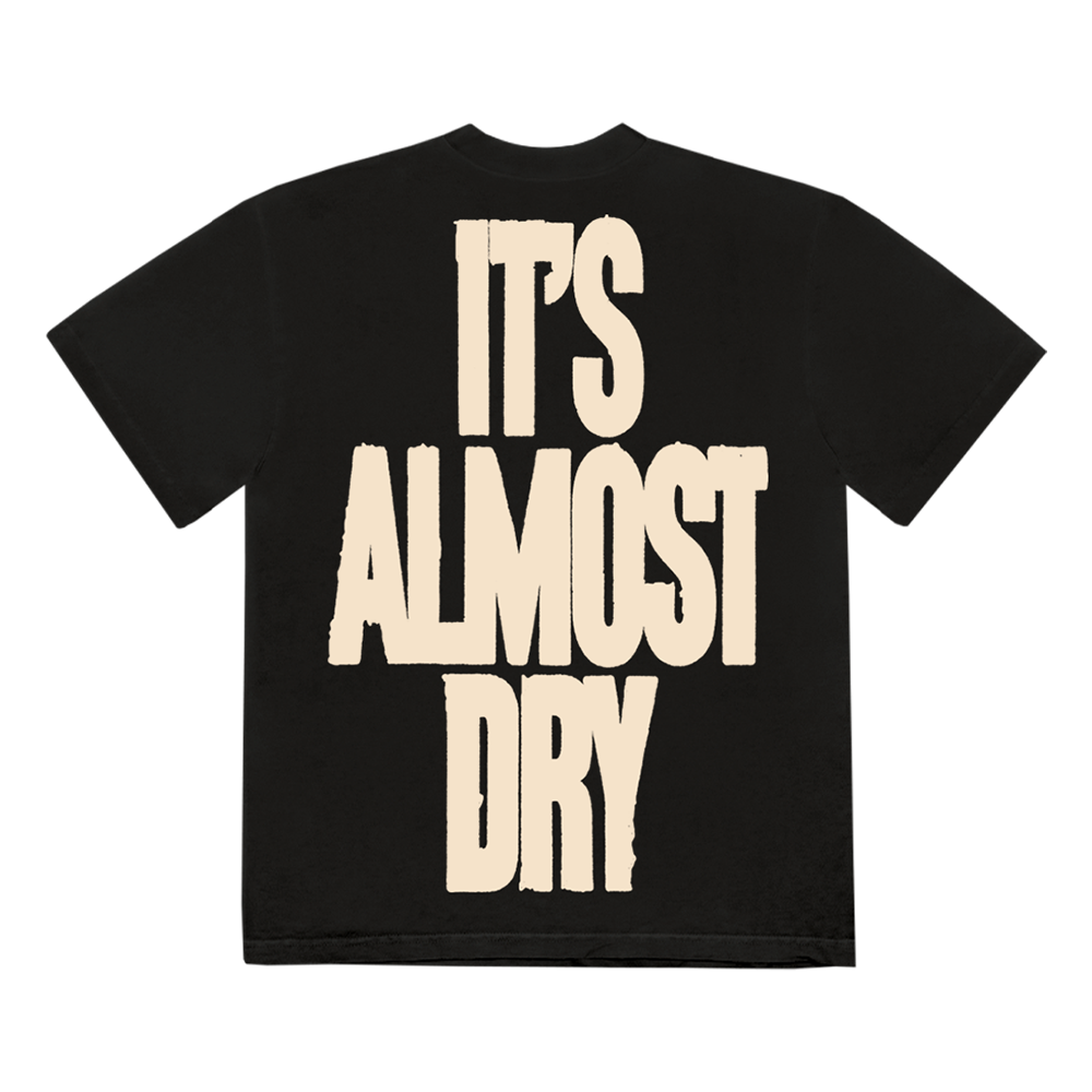 IT'S ALMOST DRY T-SHIRT BACK